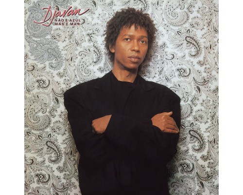 Djavan - Não É Azul Mas É Mar