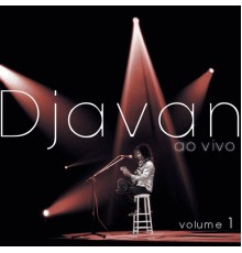 Djavan - Djavan Ao Vivo, Vol. 1