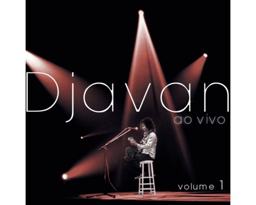 Djavan - Djavan Ao Vivo, Vol. 1 Djavan - Djavan Ao Vivo, Vol. 1