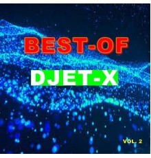 Djet-X - Best-of djet-X  (Vol. 2)