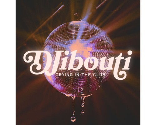 Djibouti - Crying in the Club