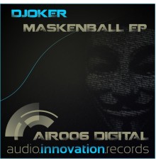 Djoker - Maskenball Ep (Original Mix)