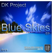 Dk Project - Blues Skies EP