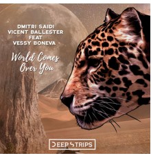 Dmitri Saidi, Vicent Ballester, Vessy Boneva - World Comes Over You