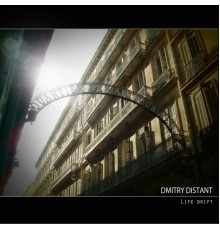 Dmitry Distant - Life Drift