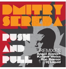 Dmitry Sereda - Push and Pull