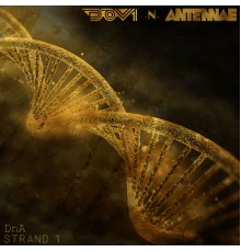 DnA, Dov1 & An-ten-nae - Strand 1