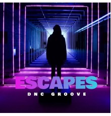 Dnc Groove - Escapes  (Reset)