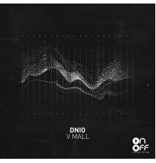 Dnio - V Mall (Original Mix)