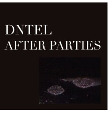 Dntel - After Parties 2 (Album)