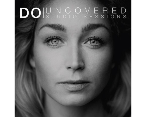 Do - Uncovered Studio Sessions