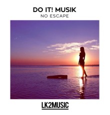 Do IT! Musik - No Escape