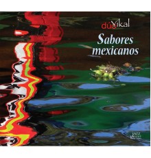 Dúo Yikal - Sabores Mexicanos