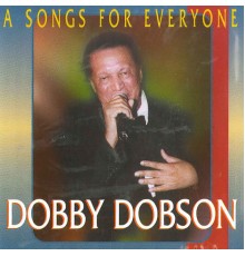 Dobby Dobson - A Song for Everyone