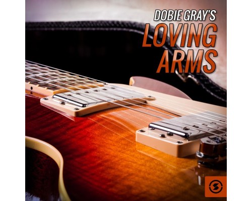 Dobie Gray - Loving Arms