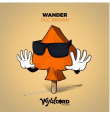 Doc Brown - Wander (Radio Edit)