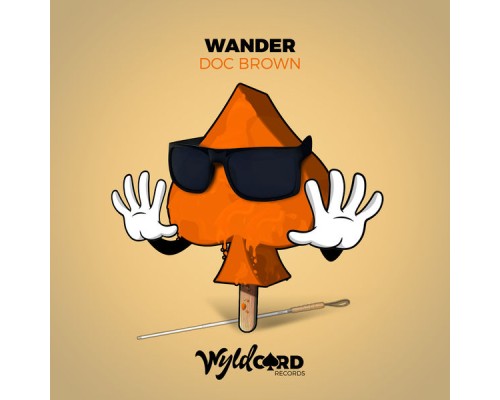 Doc Brown - Wander (Radio Edit)