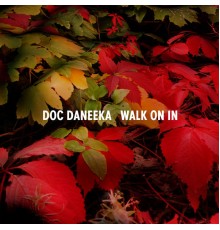 Doc Daneeka - Walk On In