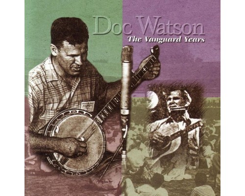 Doc Watson - The Vanguard Years