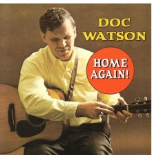 Doc Watson - Home Again!