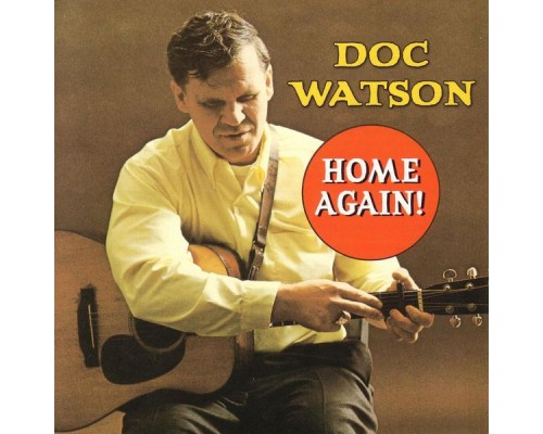 Doc Watson - Home Again!