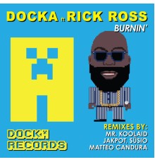 Docka - Burnin' (feat. Rick Ross)