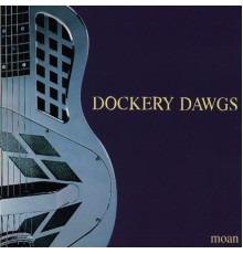 Dockery Dawgs - Moan