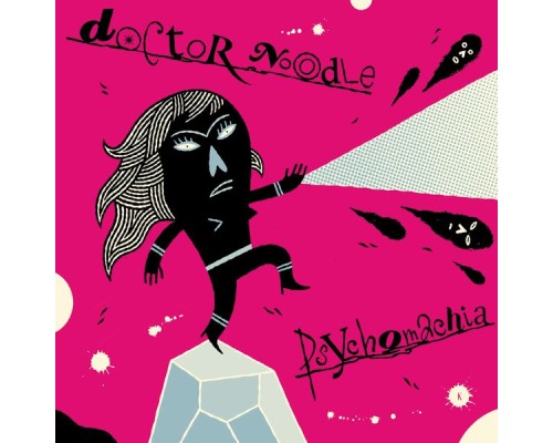 Doctor Noodle - Psychomachia