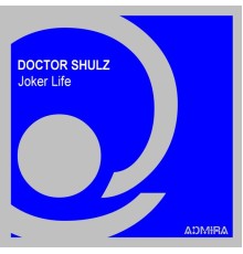 Doctor Shulz - Joker Life