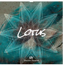 Doctor Swarm - Lotus