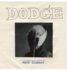 Dodge - Hate Disease