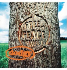 Dodgy - Free Peace Sweet