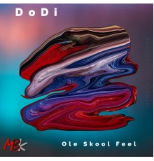 Dodi - Ole Skool Feel