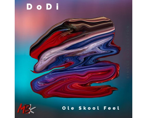 Dodi - Ole Skool Feel