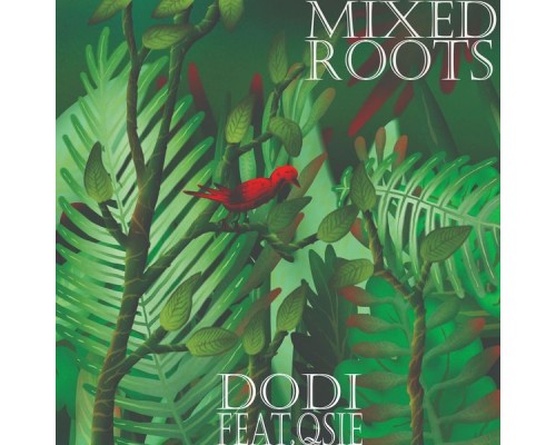 Dodi - Mixed Roots