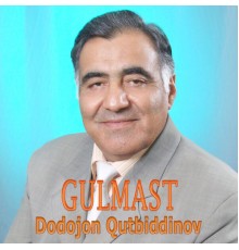 Dodojon Qutbiddinov - GULMAST