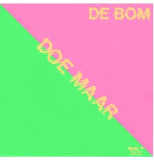 Doe Maar - De Bom