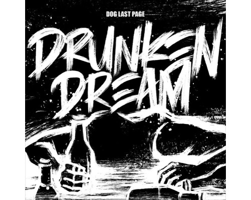 Dog Last Page - Drunken Dream