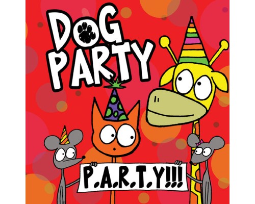 Dog Party - P.A.R.T.Y!!!