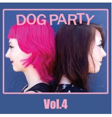 Dog Party - Vol. 4