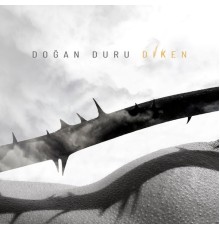 Dogan Duru - Diken