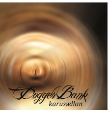 DoggerBank - Karusællan