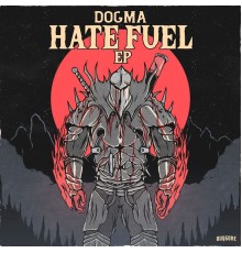 Dogma - Hate Fuel