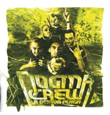 Dogma Crew - La Octava Plaga