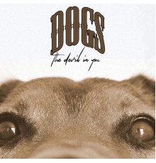 Dogs - The Devil in You