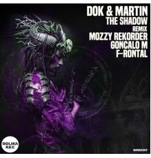 Dok & Martin - The Shadow