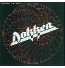 Dokken - Breaking the Chains