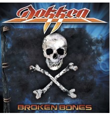 Dokken - Broken Bones  (Unbroken Edition)