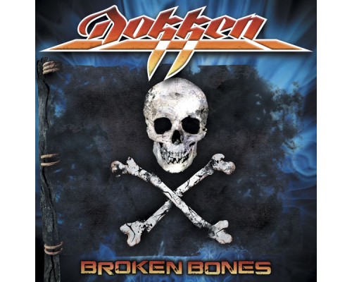 Dokken - Broken Bones  (Unbroken Edition)