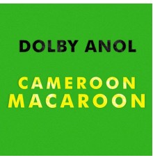 Dolby Anol - Cameroon/Macaroon